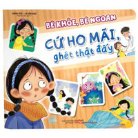 Bé Khỏe, Bé Ngoan - Cứ Ho Mãi, Ghét Thật Đấy