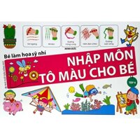 Bé Làm Họa Sỹ Nhí - Nhập Môn Tô Màu Cho Bé Tập 6