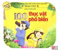 Bé Làm Quen Với Thế Giới Xung Quanh Bằng Thơ - 100 Thực Vật Phổ Biến (2017)