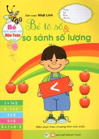Bé Làm Quen Với Toán - Bé Tô Số &amp; So Sánh Số Lượng