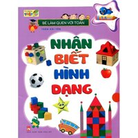 Bé Làm Quen Với Toán - Nhận Biết Hình Dạng Tái Bản