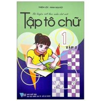 Bé Luyện Viết Theo Mẫu Chữ Mới - Tập Tô Chữ Lớp 1 - Tập 2 Tái Bản