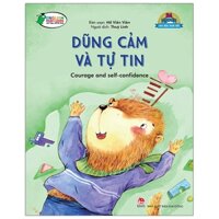 Bé Ngoan Rèn Đức Tính Tốt - Dũng Cảm Và Tự Tin - Courage And Self-Confidence