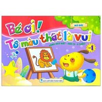 Bé Ơi Tô Màu Thật Là Vui - Song Ngữ Việt - Anh 3 - 6 Tuổi - Tập 1