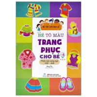 Bé Tập Làm Họa Sĩ - Bé Tô Màu - Tập 8 - Trang Phục Cho Bé (Việt - Anh)