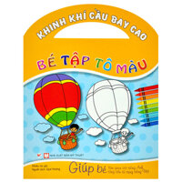 Bé Tập Tô Màu - Khinh Khí Cầu Bay Cao