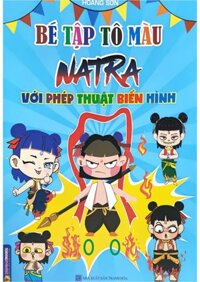 Bé Tập Tô Màu Natra Với Phép Thuật Biến Hình
