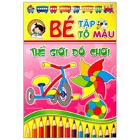 Bé Tập Tô Màu - Thế Giới Đồ Chơi