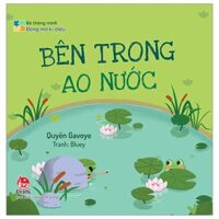 Bé Thông Minh - Đóng Mở Kì Diệu - Bên Trong Ao Nước - Bìa Cứng