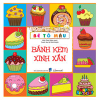 Bé Tô Màu - Bánh Kem Xinh Xắn Tái Bản 2018