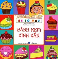 Bé Tô Màu - Bánh Kem Xinh Xắn