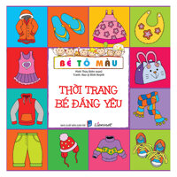 Bé Tô Màu - Thời Trang Bé Đáng Yêu Tái Bản 2018