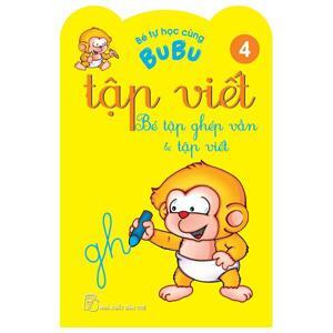 Bé Tự Học Cùng Bubu - Tập Viết & Ghép Vần