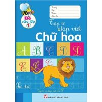 Bé Vào Lớp 1 Tập Tô Và Tập Viết Chữ Hoa - Bản Quyền