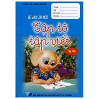 Bé Vào Lớp Một - Tập Tô Tập Viết (Tập 2)