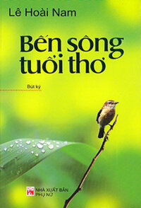 BẾN SÔNG TUỔI THƠ (Bút ký)