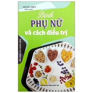 Bệnh Phụ Nữ & Cách Điều Trị