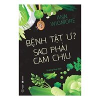 Bệnh Tật Ư Sao Phải Cam Chịu - Bản Quyền