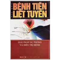 Bệnh Tiền Liệt Tuyến Giải Pháp Dự Phòng Và Điều Trị Bệnh