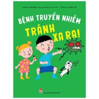 Bệnh Truyền Nhiễm Tránh Xa Ra