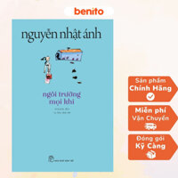 Benito - Sách - Nguyễn Nhật Ánh - Ngôi trường mọi khi - NBX Trẻ