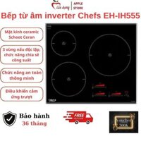 Bếp điện từ Chefs EH-IH555 với 3 lò âm inverter, 9 mức công suất - nhập khẩu Đức, bảo hành 3 năm