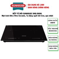 Bếp đôi điện từ Sunhouse SHB-566HL, Công suất 4000W, Mặt kính Ultra Vitro Ceramic, Nấu nhanh Booster, Bảo hành 3 năm