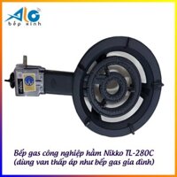 Bếp gas công nghiệp hầm Nikko TL-280C - Nikko 280C - Dùng van thấp áp - Bảo hành cụm đánh lửa 1 năm - Alo Bếp xinh