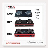 Bếp Gas Dương Hồng Ngoại TAKA HG8 , HG9 , 120D