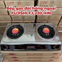 Bếp gas hồng ngoại đôi mặt inox FUJISHI FJ-220-iHN - Tiết kiệm gas - Bảo hành 1 năm chính hãng
