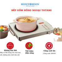 Bếp hồng ngoại cao cấp Honey TATAMI [BẢN MỚI NHẤT 2025] Công suất 3500W