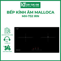 Bếp kính âm MALLOCA MH-732 IRN một điện một từ xuất xứ chính hãng trang bị 9 mức công suất - Khánh Trang Home