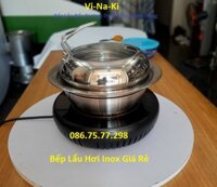 Bếp lẩu hơi inox giá rẻ, Nồi lẩu hơi gia đình, nồi lẩu sauna, nồi lẩu tỳ hưu