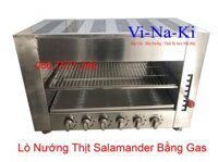 bếp nướng salamander 6 họng gas | lò nướng thịt bằng gas đảm bảo uy tín, giá rẻ