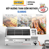 Bếp Nướng Than Gốm Mother GL600AS | Sản Phẩm Thay Thế Bếp Nướng Củi, Tiết Kiệm Gấp 4 Lần Bếp Nướng Than, Hàng Chính Hãng