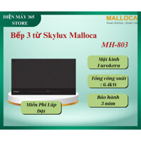 Bếp từ 3 vùng nấu Malloca Skylux MH-803 - CHÍNH HÃNG