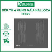 Bếp từ 4 vùng nấu MALLOCA MI 594 xuất xứ Ý trang bị chức năng hiện đại thông minh - Khánh Trang Home