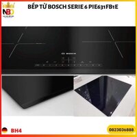 BẾP TỪ BOSCH SERIE 6 PIE631FB1E