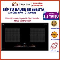 Bếp từ đôi Bauer BE 668GTA [Giảm 4,5 Tr] Bếp điện từ âm Sử dụng Linh kiện mạch Copreci & Eika Châu Âu, Nhập khẩu Malaysi