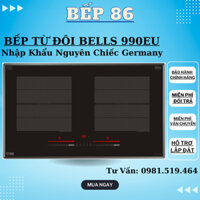 Bếp từ đôi BELLS IBTC990EU | Nhập khẩu nguyên chiếc Đức | Bảo hành toàn quốc 3 năm