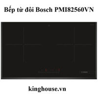 Bếp từ đôi Bosch PMI82560VN