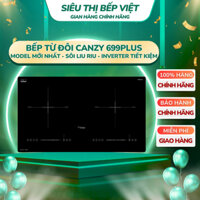 Bếp từ đôi Canzy 699Plus Bếp từ âm đôi cz 699plus Bếp từ inverter Sôi liu riu Bảo hành chính hãng 3 năm