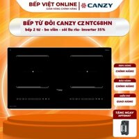 Bếp từ đôi Canzy CZ NTC68HN I Bếp từ âm I Bếp từ inverter I Bếp từ sôi liu riu I Bếp từ chính hãng bảo hành 3 năm