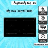 Bếp từ đôi Canzy NTC68HN | Sôi liu riu | Bếp từ inverter | Bảo hành chính hãng 3 năm
