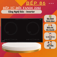 Bếp từ đôi FANDI 226I | Công nghệ Đức | Bếp từ đôi Inverter | Bảo hành 3 năm