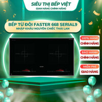 Bếp từ đôi Faster 668 Serial 9 | Bếp từ nhập khẩu Thái Lan | Bếp từ Inverter I Sôi liu riu | Bảo hành chính hãng 3 năm