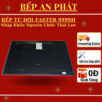 Bếp từ đôi FASTER 9999H | Nhập khẩu Thái Lan | Bảo hành chính hãng 3 năm | Bếp từ Inverter