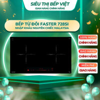 Bếp Từ Đôi Faster FS 728SI bếp điện từ inverter, Kính Schott Ceran Cao cấp, Bảo hành chính hãng 3 năm