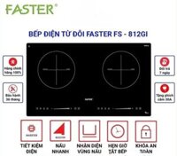 Bếp từ đôi Faster FS – 812GI Bếp điện từ đôi, Inverter, để âm – dương – Bảo hành 3 năm.