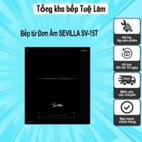 Bếp từ Đơn Âm SEVILLA SV-15T (new) công nghệ Inverter tiết kiệm điện, nhiều tính năng